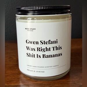 NICE STUFF Gwen Stefani was right “this sh*t is bananas”Soy Blend Candle